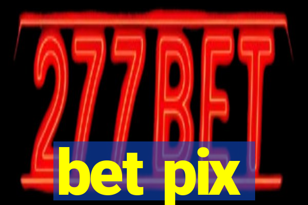 bet pix